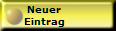 Neuer
Eintrag