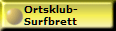 Ortsklub-
Surfbrett