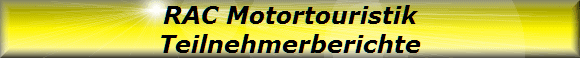 RAC Motortouristik
Teilnehmerberichte
